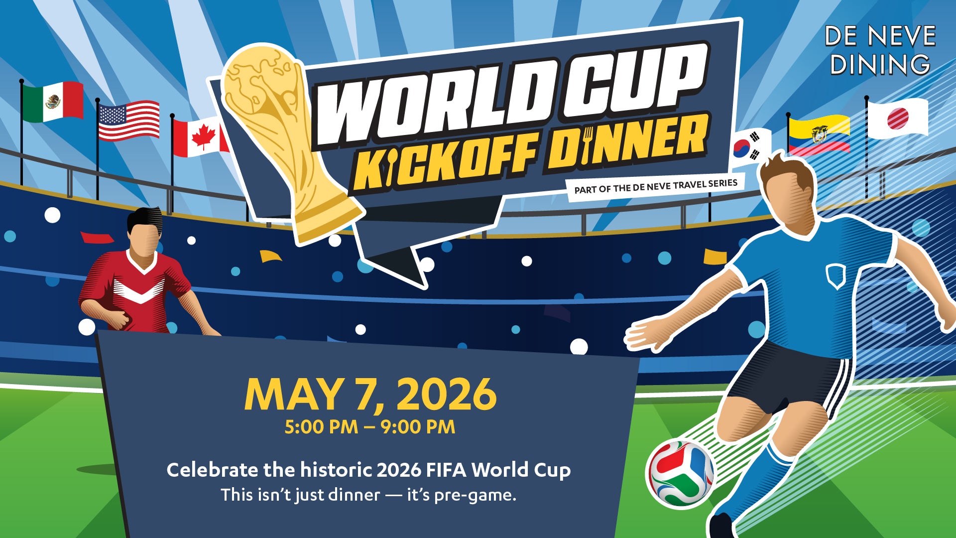 World Cup Kickoff Dinner: May 7, 5-9 p.m.