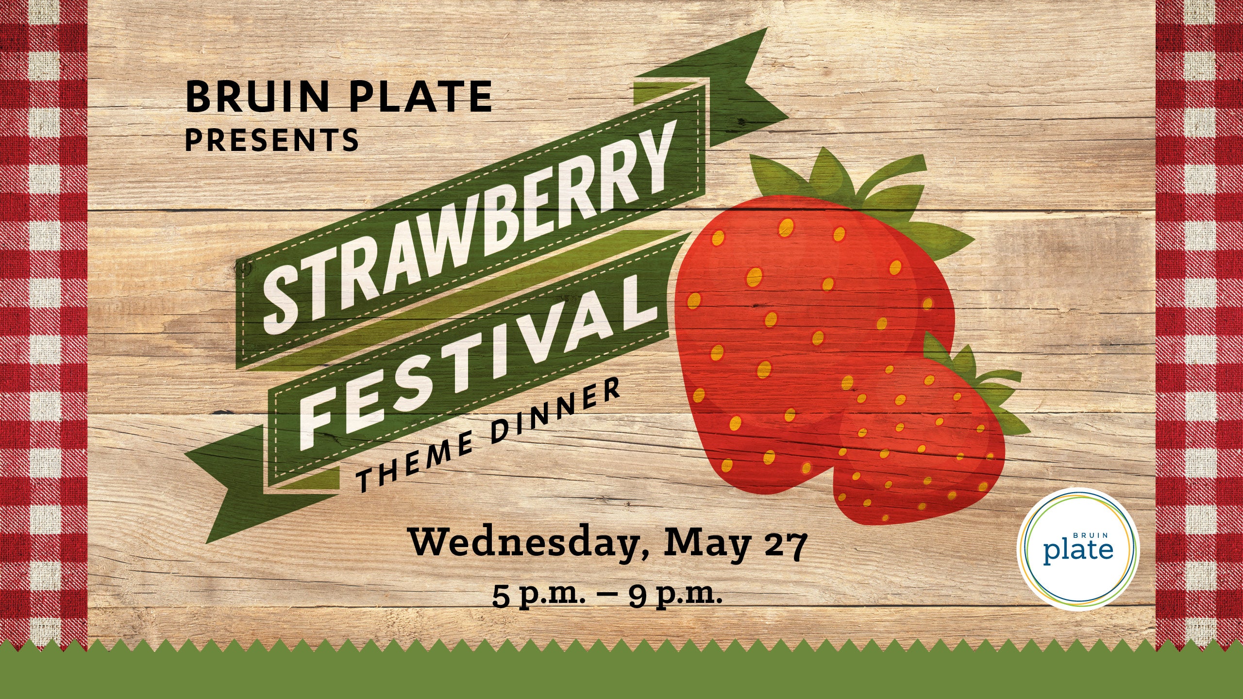 Bruin Plate presents Strawberry Festival on Wednesday, May 27, 5-9 p.m.